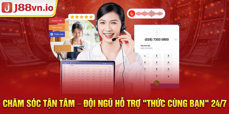 Chăm sóc tận tâm – Đội ngũ hỗ trợ "thức cùng bạn" 24/7