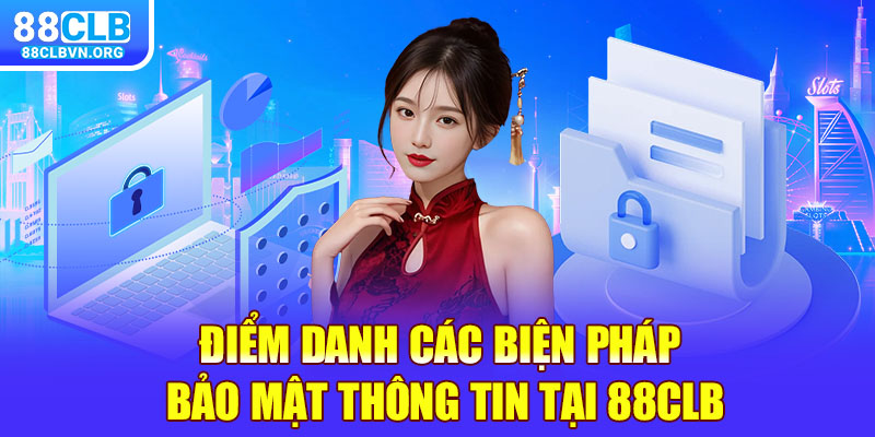 Điểm danh các biện pháp bảo mật thông tin tại 88clb