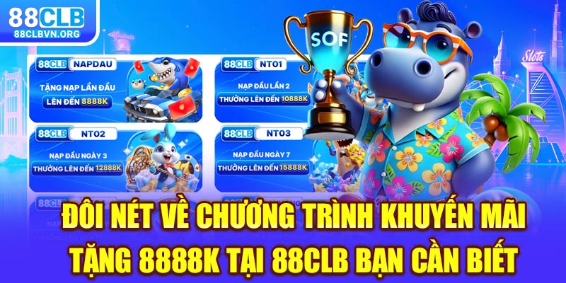 Đôi nét về chương trình khuyến mãi tặng 8888K tại 88clb tân thủ cần biết