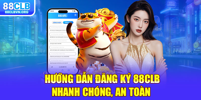 Các bước hướng dẫn đăng ký 88clb nhanh chóng