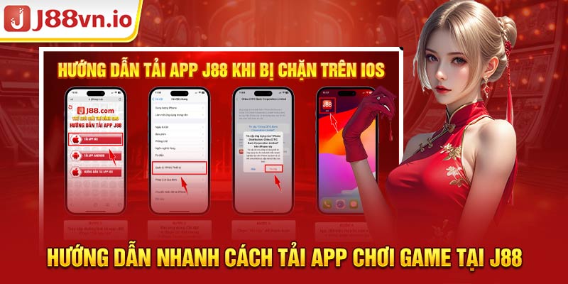 Hướng dẫn nhanh cách tải app chơi game tại J88