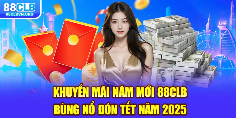 Khuyến mãi năm mới 88clb