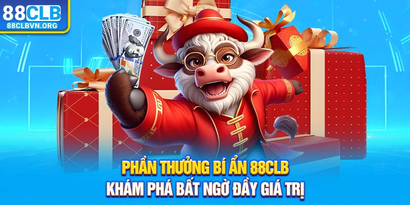 Phần thưởng bí ẩn 88clb