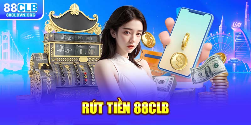 rút tiền 88clb