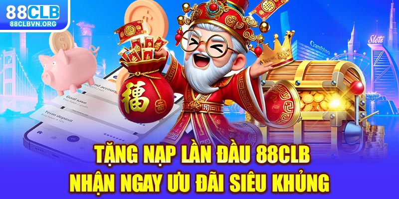 Tặng nạp lần đầu 88clb