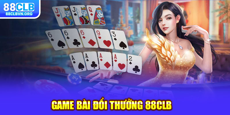 game bài đổi thưởng 88clb