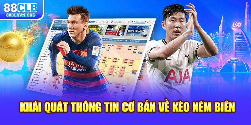 Khái quát thông tin cơ bản về kèo ném biên